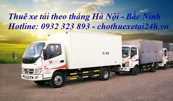 Cho thuê xe tải theo tháng Bắc Ninh, Hà Nội